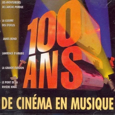 100 ans de cinéma en musique by Various Artists - album cover