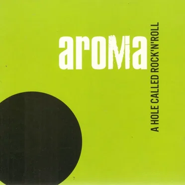 A Hole Called Rock'N'Roll by Aroma - album cover