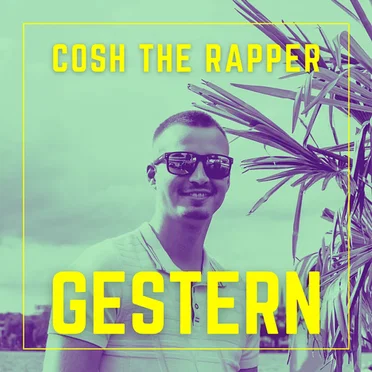 Gestern by COSH the rapper - album cover