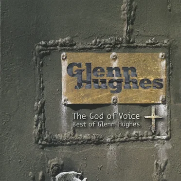 The God of Voice: Best of Glenn Hughes