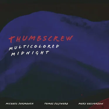 Multicolored Midnight by Thumbscrew - album cover