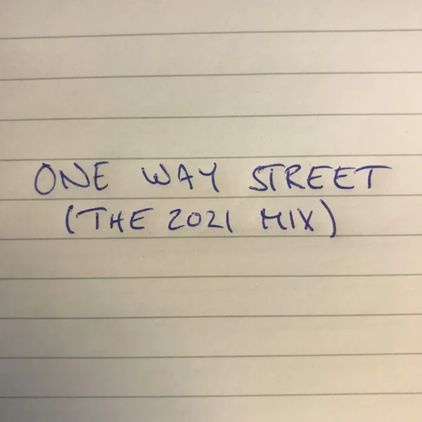 One Way Street (The 2021 Mix)