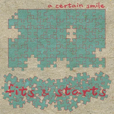 Fits & Starts by a certain smile - album cover