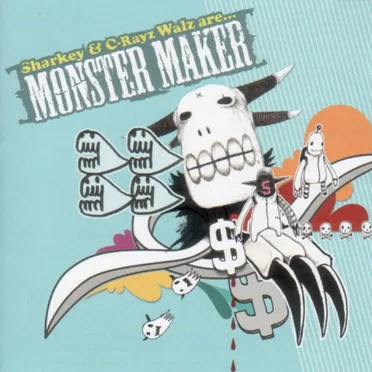 Sharkey & C-Rayz Walz Are... Monster Maker by Monster Maker - album cover