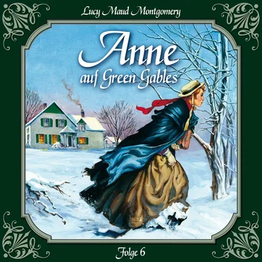 Folge 6: Ein rabenschwarzer Tag und seine Folgen by Anne auf Green Gables - album cover