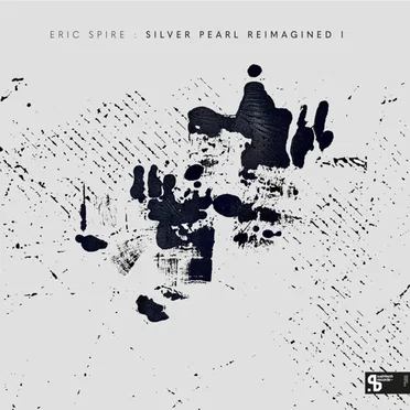 Silver Pearl Reimagined I by Eric Spire - album cover