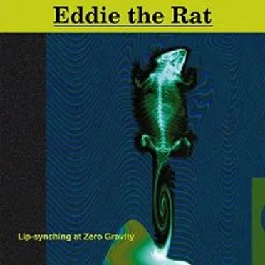 Lip-Synching at Zero Gravity by Eddie the Rat - album cover