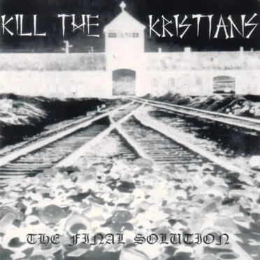 The Final Solution by Kill the Kristians - album cover