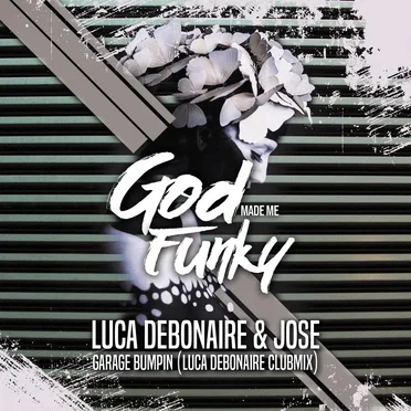 Garage Bumpin (Luca Debonaire Club Mix)
