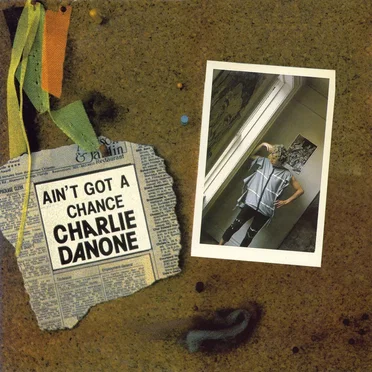 You Ain’t Got a Chance by Charly Danone - album cover