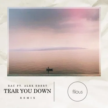 Tear You Down (Filous remix)