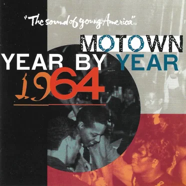 Motown Year by Year: The Sound of Young America, 1964 by Various Artists - album cover