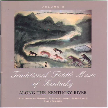 Traditional Fiddle Music Of Kentucky: Volume 2, Along The Kentucky River by Various Artists - album cover