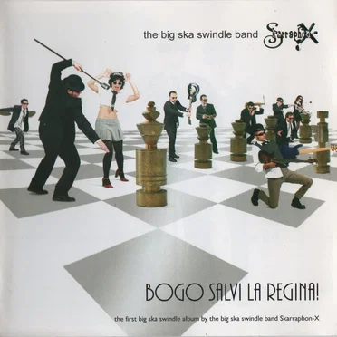 Bogo Salvi La Regina! by The Big Ska Swindle Band Skarraphon-X - album cover