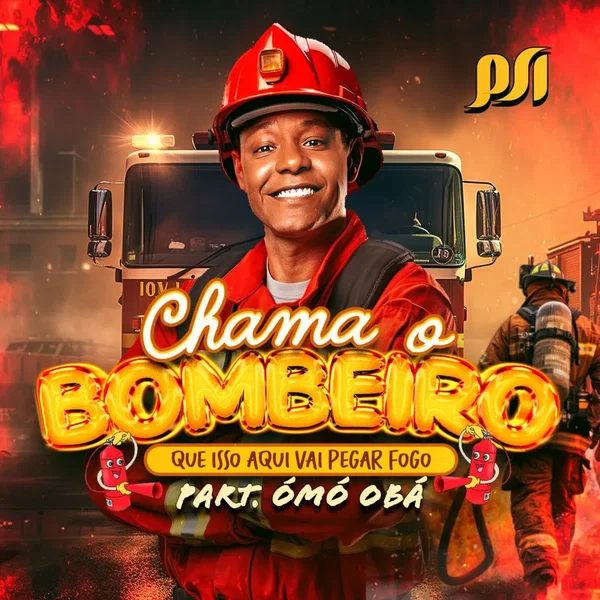 Chama o Bombeiro (Que Isso Aqui Vai Pegar Fogo)