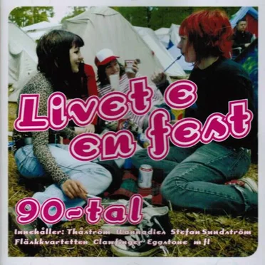 Livet e en fest : 90-tal by Various Artists - album cover