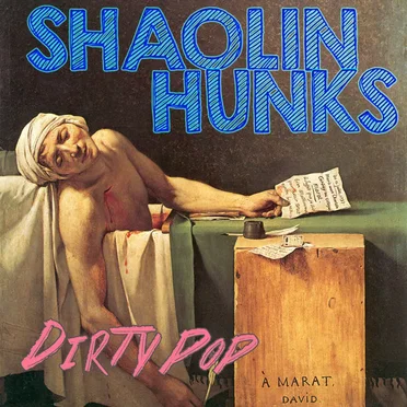 Dirty Pop by Shaolin Hunks - album cover