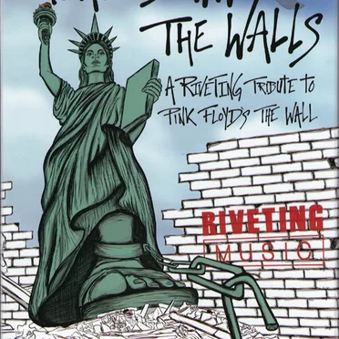 Tear Down the Walls: A Riveting Tribute to Pink Floyd’s The Wall by Various Artists - album cover