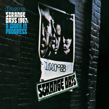 Strange Days 1967: A Work In Progress