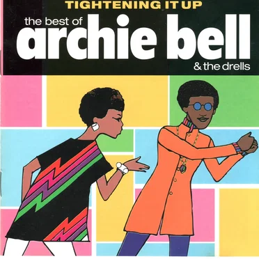 Tightening It Up: The Best of Archie Bell and the Drells
