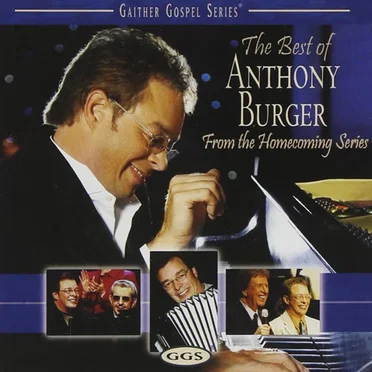 The Best of Anthony Burger From the Homecoming Series