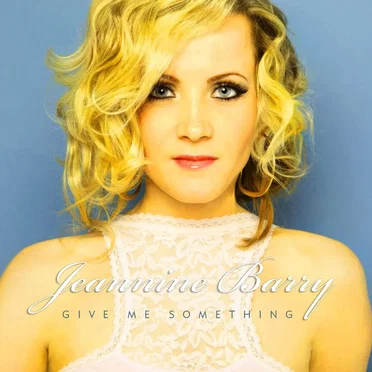 Give Me Something by Jeannine Barry - album cover
