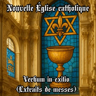 Verbin in Exilio (Extraits de messes) by Nouvelle Église catholique - album cover