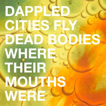 Dead Bodies Where Their Mouths Were