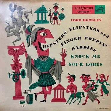 Hipsters, Flipsters and Finger Poppin' Daddies Knock Me Your Lobes by Lord Buckley - album cover