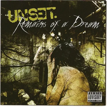 Remains of a Dream by Unset. - album cover