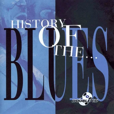History Of The Blues by Various Artists - album cover