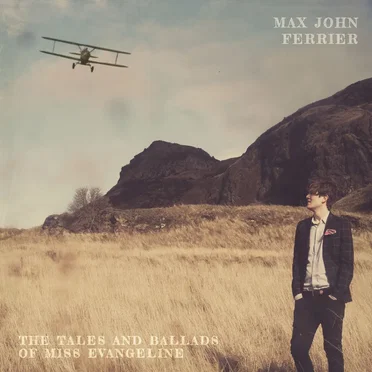 The Tales and Ballads of Miss Evangeline by Max John Ferrier - album cover