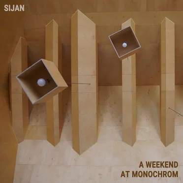 A Weekend at Monochrom by Sijan - album cover