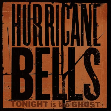 Tonight Is the Ghost by Hurricane Bells - album cover