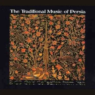 The Traditional Music of Persia by Various Artists - album cover