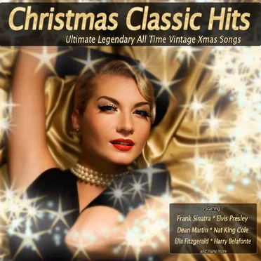 Christmas Classic Hits (Ultimate Legendary All Time Vintage Xmas Songs) by Various Artists - album cover