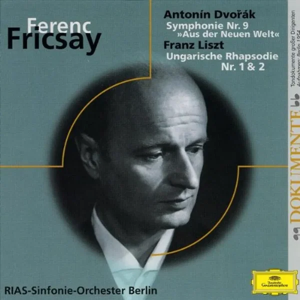 Fricsay dirigiert Dvořák Symphonie Nr. 9 Liszt Ung. Rhapsodie Nr. 1&2