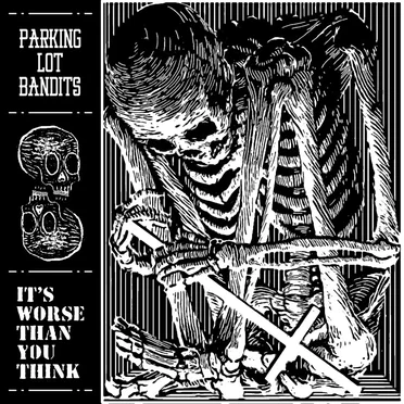 It's Worse Than You Think by Parking Lot Bandits - album cover