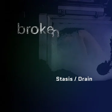 Stasis / Drain by Broken - album cover