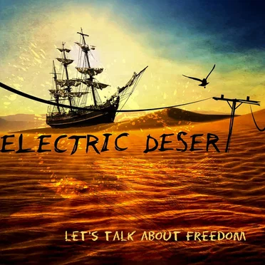 Let's Talk About Freedom by Electric Desert - album cover