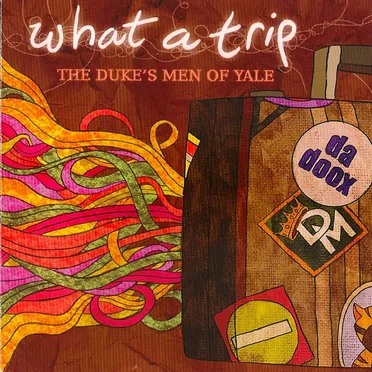 What a Trip by The Duke's Men of Yale - album cover