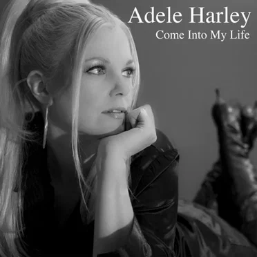 Come Into My Life by Adele Harley - album cover