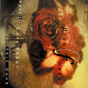 Piano Forte Opus 4: Love Songs