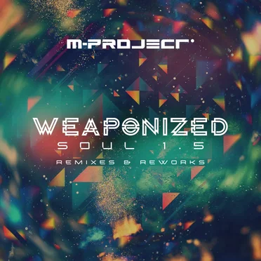 Weaponized Soul 1.5 - Remixes & Reworks