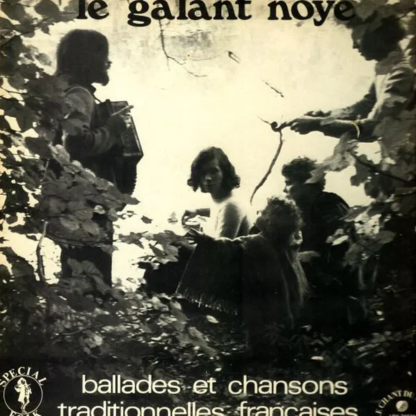 Le Galant noyé - Ballades et chansons traditionnelles françaises