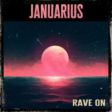 Rave On by Januarius - album cover