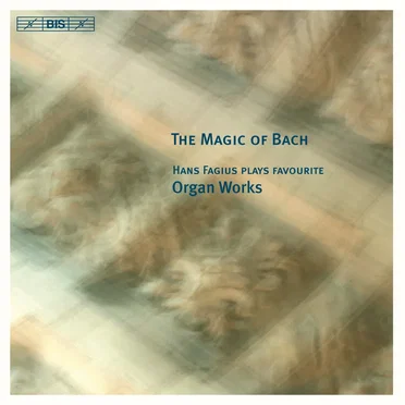 The Magic of Bach: Hans Fagius Plays Favourite Organ Works