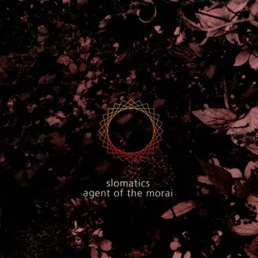 Slomatics / Agent of the Morai