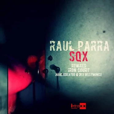 SQX (Iron Court remix) by Raul Parra - album cover