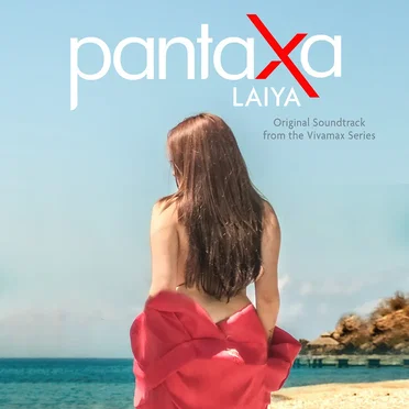 Pantaxa Laiya (Original Soundtrack from the Vivamax Series) by Various Artists - album cover